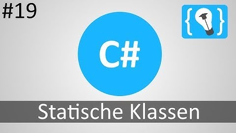 C# Tutorial German / German [19/20] - Static Classes