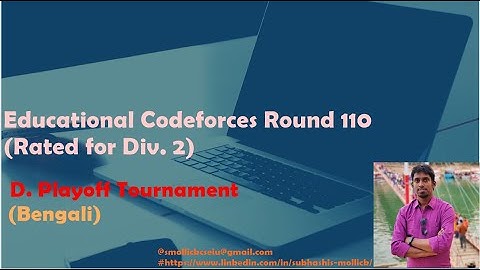 Educational Codeforces Round 110 (Rated for Div. 2)- D:Playoff Tournament (Bengali)
