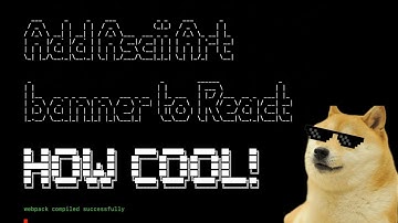 How I have added custom ASCII art banner in React Application | ASCII art banner in React terminal