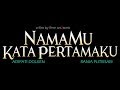 Download Lagu Official Trailer NAMAMU KATA PERTAMAKU, 29 november 2018 di Bioskop