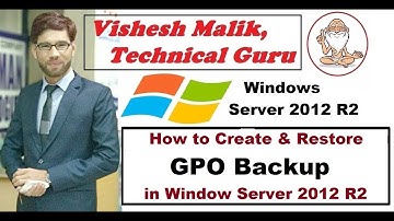 How to Create & Restore Backup of GPO in Window Server 2012 R2