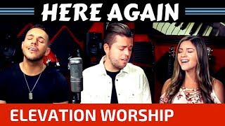 Here Again - Elevation Worship Cover (Ft. Lucas Lockwood) chords