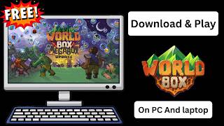 Download &amp; Play WorldBox On PC And laptop (2026) | Play WorldBox on Computer
