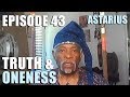 Rooted in Truth & Oneness with Astarius Miraculii | EP43