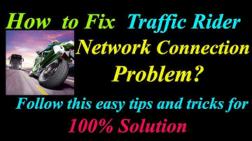 How to Fix Traffic Rider App Network Connection Problem in Android  | App Internet Connection Error
