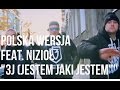 Polska Wersja - 3J (Jestem Jaki Jestem) feat. Nizioł prod. Choina
