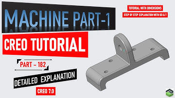 Designing 3D " MACHINE PART-1 " in Creo7.0. Full tutorial video with detailed explanation.