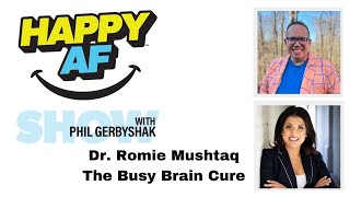 The Busy Brain Cure with Dr. Romie Mushtaq