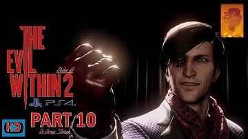 The Evil Within 2 [ PS4 ] - Walkthrough Part 10 ( Nightmare Mode )