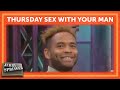 Thursday Sex With Your Man | Jerry Springer