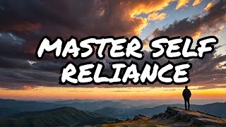 Unlock the Power of Self-Reliance | Become Unstoppable Without Anyone’s Help