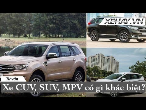 Xe CUV, SUV, MPV có gì khác biệt? |XEHAY.VN| - YouTube