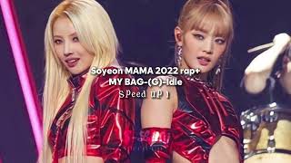 Gidle-MAMA 2022 (My BAG) (speed song)