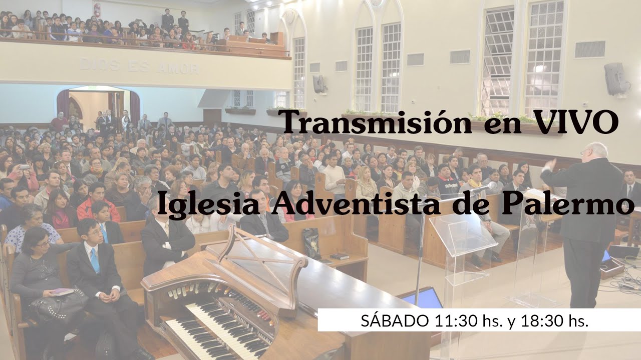 Transmisión en vivo de Iglesia Adventista de Palermo - YouTube