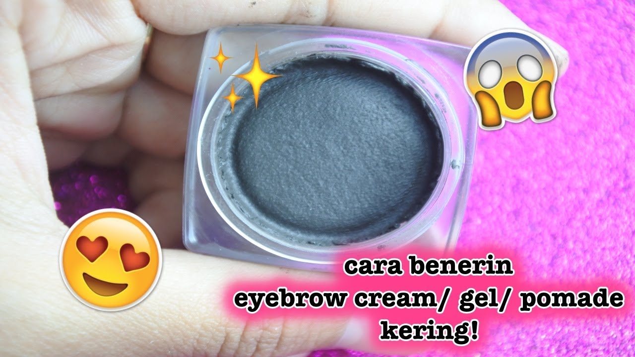 DIY Cara Benerin Eyebrow Cream/ Gel/ Pomade yang Kering! (Easy