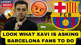 audacity🤬 XAVI is asking fans to do this...
