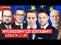 [JAKI, BOSAK, WARZECHA, OLEJNICZAK, KARPIEL] ZOSTAJEMY CZY WYCHODZIMY? DEBATA O UNII EUROPEJSKIEJ