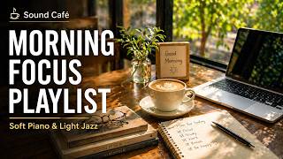 Sound Café | Morning Focus Playlist for Study & Work | Soft Piano & Light Jazz screenshot 4