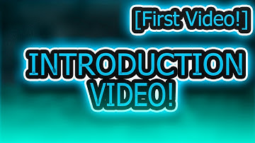 Introduction Video To My Channel! [First Video!]