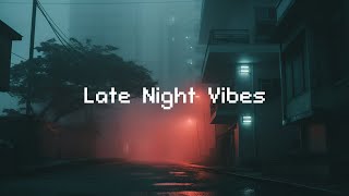 Late Night Vibes  Lofi Hip Hop Radio  Beats To Chill / Relax