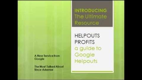 Google Helpouts Profits|Bigger Than Google Adsense for Making Money Online|Get Approved Faster|