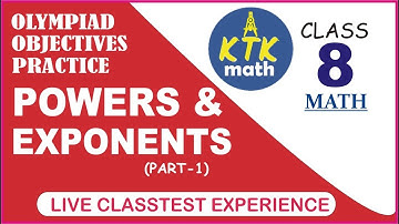 CLASS 8 | MATHS | POWERS AND EXPONENTS | OLYMPIAD OBJECTIVES PRACTICE | LIVE TEST SOLUTIONS | Part-1