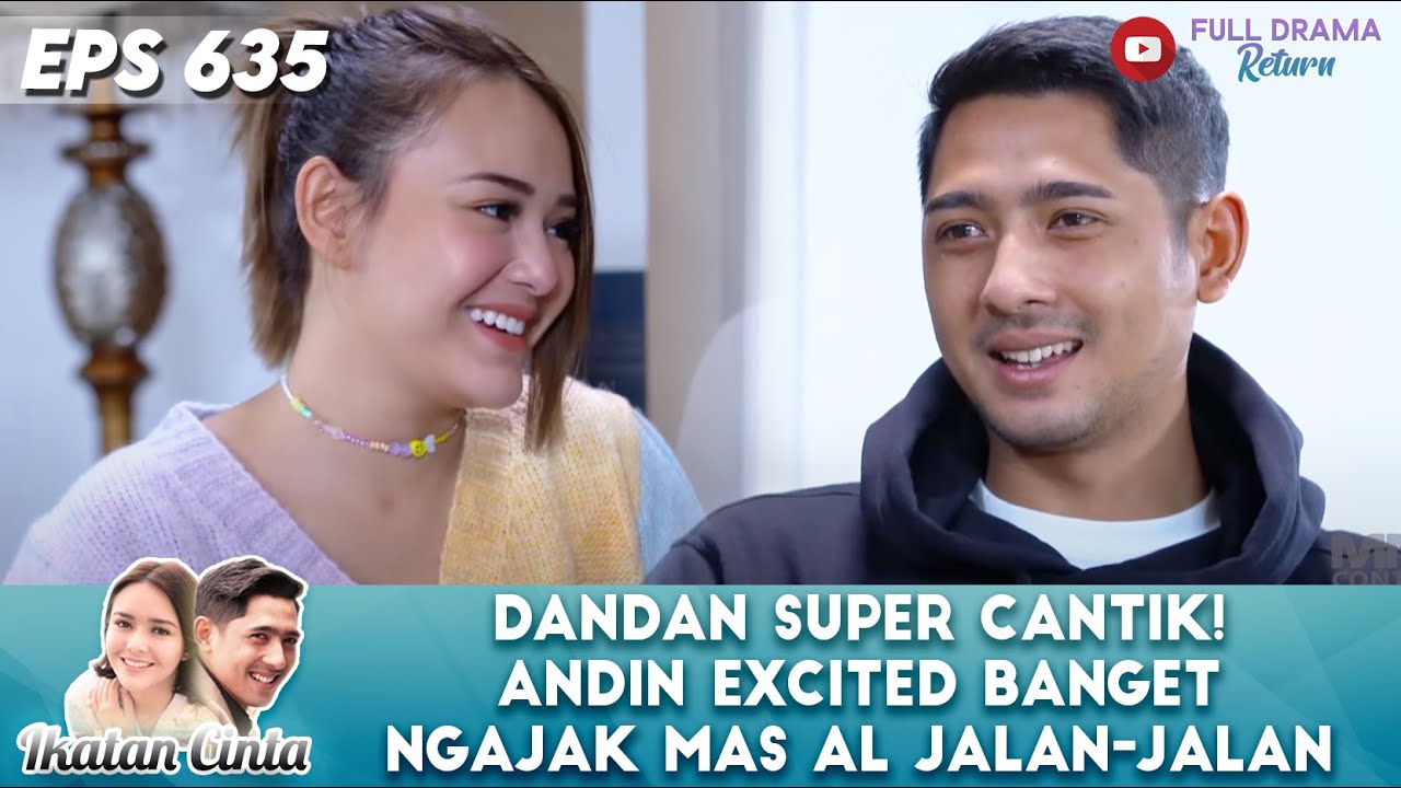 DANDAN SUPER CANTIK! ANDIN EXCITED BANGET NGAJAK MAS AL JALAN-JALAN - IKATAN CINTA