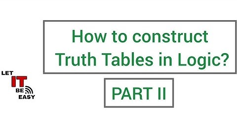 Truth table construction | Part-2 | lOGIC | Mathematical Logic | Propositional Logic @Alfiya12