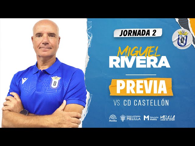 PREVIA | Miguel Rivera vs CD Castellón (Jornada 2)