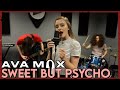 "Sweet but Psycho" - Ava Max (Cover by First To Eleven)