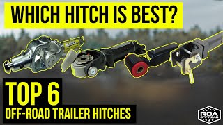 TOP 6 ARTICULATING OFFROAD TRAILER HITCHES | ROA OffRoad (2023)