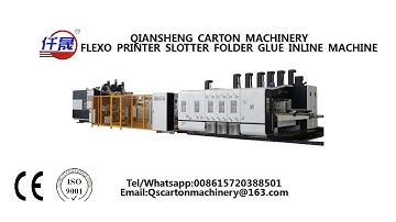 Qiansheng Carton Machinery Flexo Printing Slotting Rotary Die Cutting Folder Glue Inline