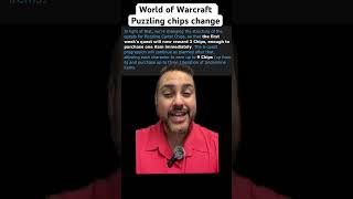 Dinar and puzzling chip changes in World of Warcraft