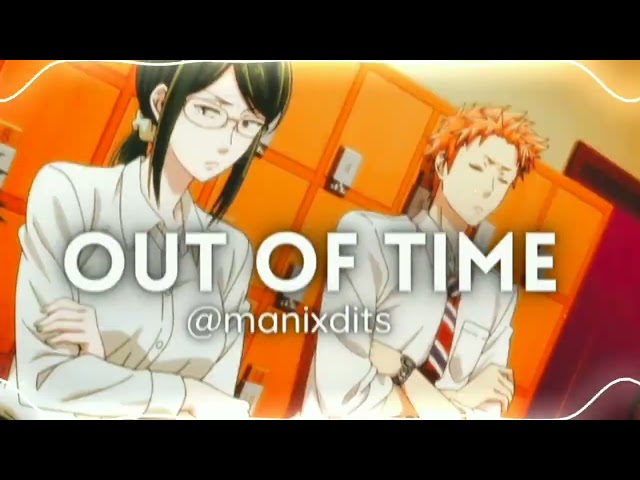 Out Of Time - the weeknd『edit audio』 class=