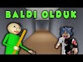 BALDI OLDUK !!! / ROBLOX TÜRKÇE / PRATİK OYUN