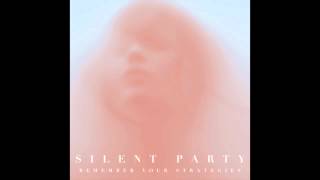 Video thumbnail of "Silent Party - Remember Your Strategies"