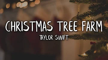 Taylor Swift - Christmas Tree Farm (Lyrics / Lyric Video)
