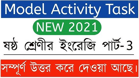 Class 6 Model Activity Task English (Part-3) || ইংরেজি (পার্ট-৩) || Porasona bangla ||