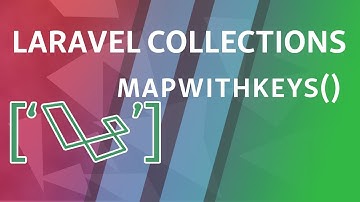 mapWithKeys | Laravel Collections