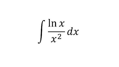 integral of ln x / x² dx