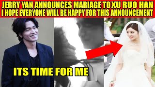 UPDATE ON JERRY YAN AND XU RUO HAN ON THEIR LATEST MARRIAGE HOW TRUE IS THIS?