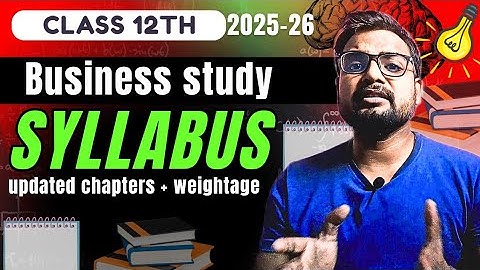 Class 12 Business Studies Syllabus 2025-26 | Full Chapter List + Weightage | CBSE |