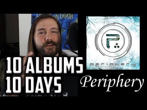 10 Albums in 10 Days: Day 6 - Periphery | Mike The Music Snob