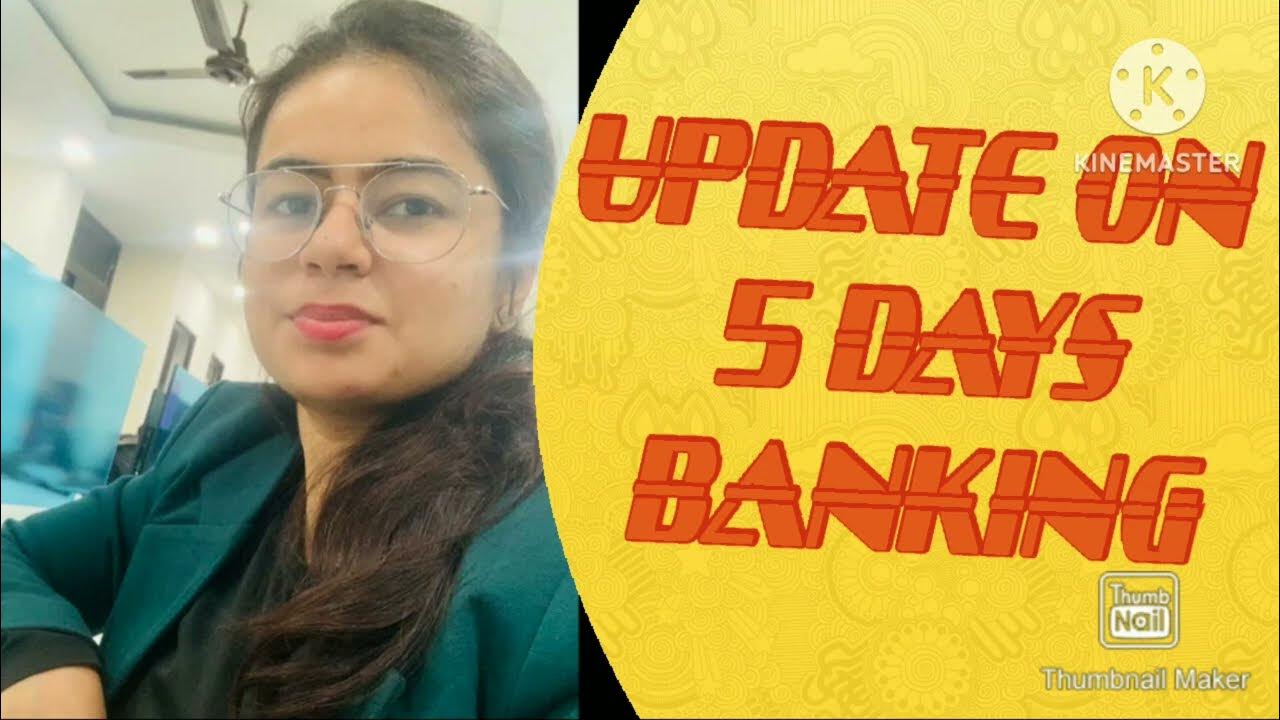 Latest Update On 5 Days Banking 12th BPS YouTube latest-update-on-5-days-banking-12th-bps-youtube