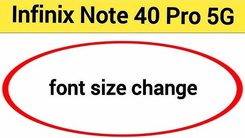 Infinix Note 40 Pro 5G me font size change kaise karen, how to change font size