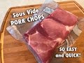 Sous Vide PORK CHOPS! THE MOST PERFECT pork chop EVER! Must watch!