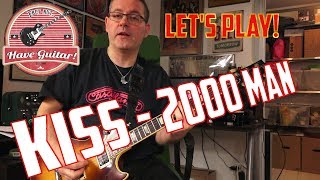 2000 Man by KISS (Guitar lesson)