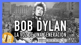 BOB DYLAN: Cómo se Volvió la VOZ de una GENERACIÓN | Radio-Beatle