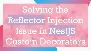 Solving the Reflector Injection Issue in NestJS Custom Decorators