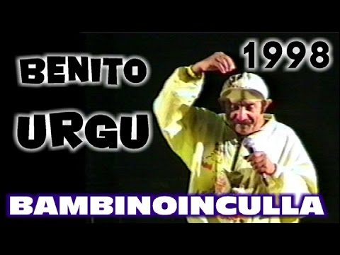 Benito Urgu bambinoinculla.mpg